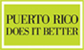Puerto Rico Does it Better