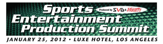 Sports Entertainment Production Summit – Where the World of Entertainment and Sports Production come together – produced by SVG & Variety