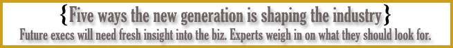 Five ways the new generation is shaping the industry