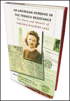 'An American Heroine in the French Resistance: The Diary and Memoir of Virginia d'Albert-Lake'