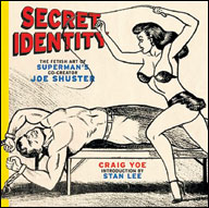 'Secret Identity: The Fetish Art of Superman's Co-Creator Joe Shuster'
