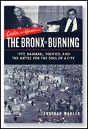 'Ladies and Gentlemen, the Bronx Is Burning'